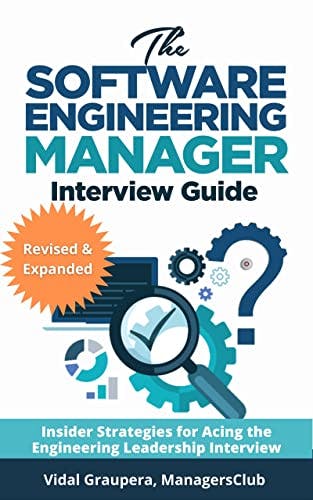 The Software Engineering Manager Interview Guide